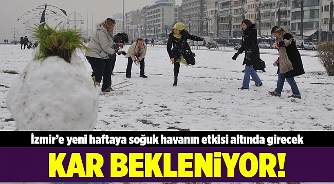 İzmir'in yüksek kesimlerinde kar bekleniyor
