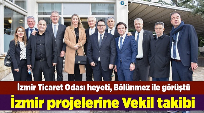 İzmir projelerine Vekil takibi