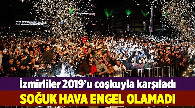 İzmirliler 2019’u coşkuyla karşıladı