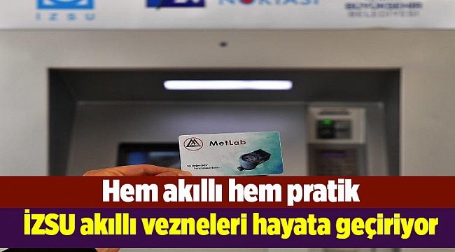 İZSU akıllı vezneleri hayata geçiriyor