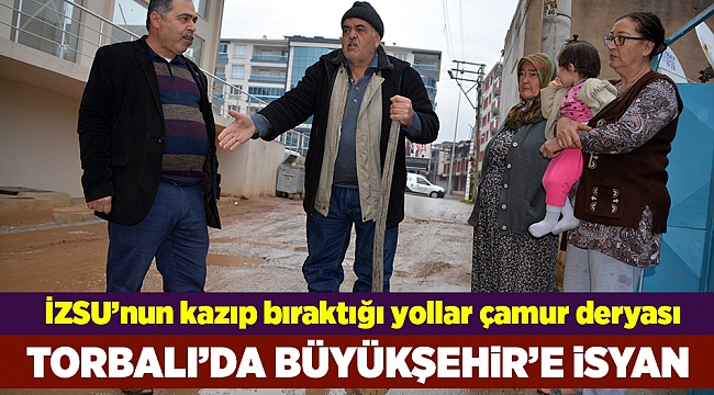 İZSU’nun kazıp bıraktığı yollar çamur deryası