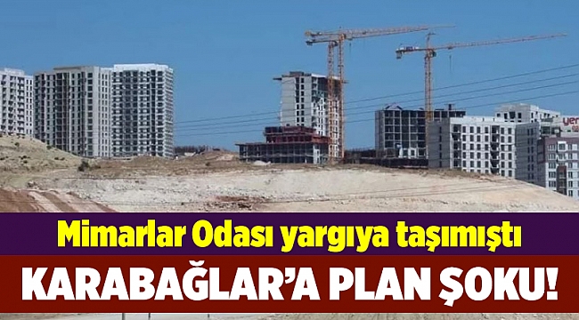 Karabağlar’daki plan değişikliği mahkeme tarafından iptal edildi