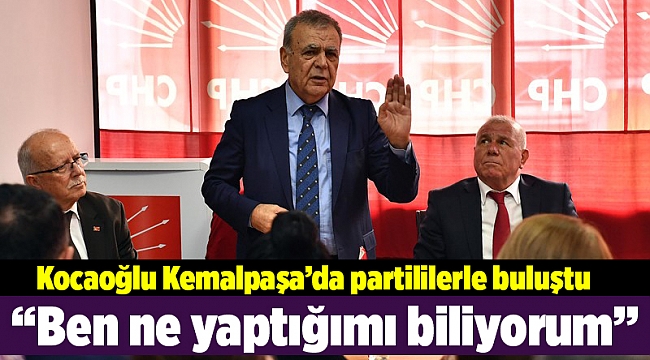 Kocaoğlu: Ben ne yaptığımı biliyorum