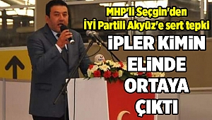 MHP'li Seçgin'den İYİ Partili Akyüz'e sert tepki