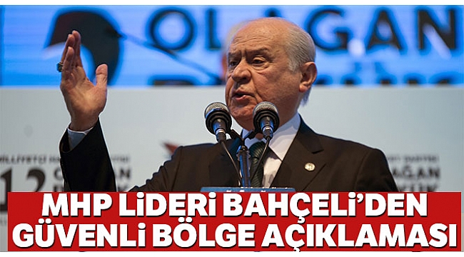 MHP Lideri Bahçeli'den 'güvenli bölge' değerlendirmesi