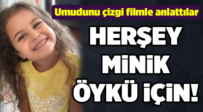 Minik Öykü için çizgi film hazırlandı