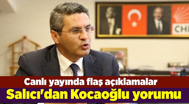 Oğuz Kaan Salıcı'dan Aziz Kocaoğlu açıklaması