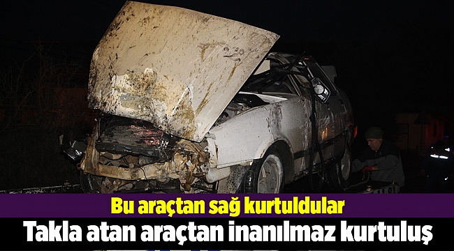 Takla atan araçtan inanılmaz kurtuluş