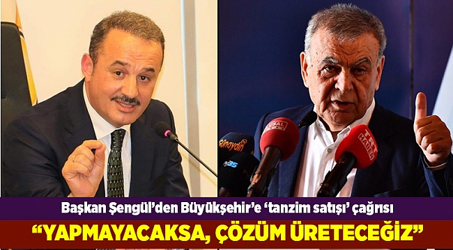 Başkan Şengül’den Büyükşehir’e ‘tanzim satışı’ çağrısı