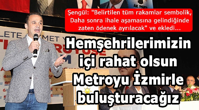Başkan Şengül'den 'metro' çıkışı