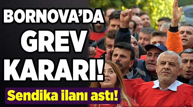 Bornova'da grev çanları çalmaya başladı...