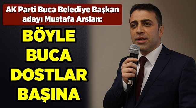 BÖYLE BUCA DOSTLAR BAŞINA