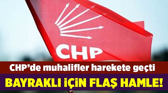 CHP&#039;de muhaliflerden Bayraklı için &#039;Aksünger&#039; hamlesi