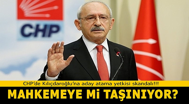 CHP'de skandal gelişme: "O yetki mahkemeye mi taşınıyor?"