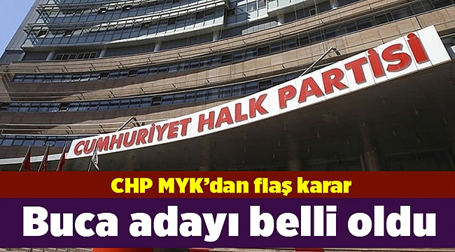 CHP İzmir&#039;de Buca adayı belli oldu