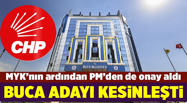 CHP İzmir&#039;de Buca adayı belli oldu