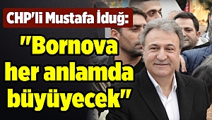 CHP'li Mustafa İduğ: 