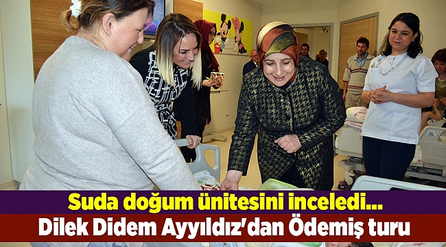 Dilek Didem Ayyıldız&#039;dan Ödemiş turu