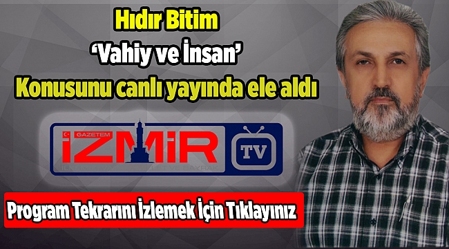 Hıdır Bitim ile 'Vahiy ve İnsan' yayınlandı
