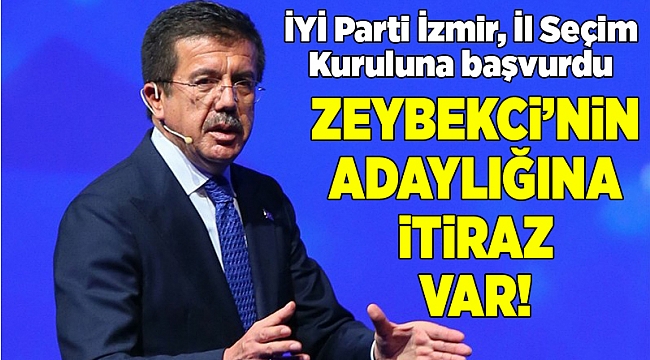 İYİ Parti&#039;den Zeybekci&#039;nin adaylığına itiraz