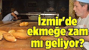 İzmir'de ekmeğe zam mı geliyor? İzmir'de ekmek fiyatları ne kadar olacak?