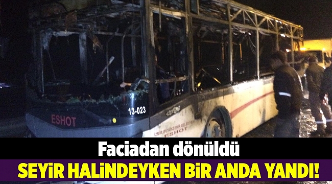İzmir'de otobüs alevlere teslim oldu