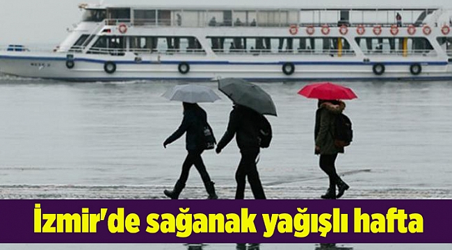 İzmir&#039;de sağanak yağışlı hafta