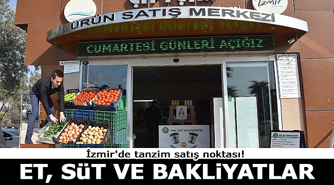 İzmir'de tanzim satış noktası! O ilçede et, süt ve bakliyatlar daha ucuz