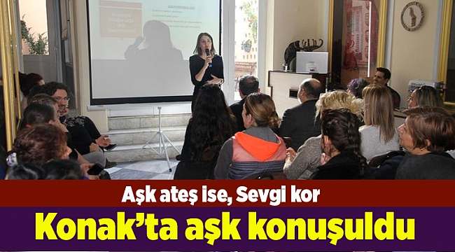 Konak’ta aşk konuşuldu