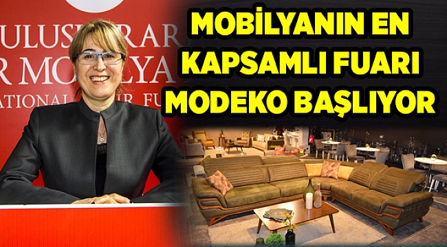 MOBİLYANIN EN KAPSAMLI FUARI MODEKO BAŞLIYOR