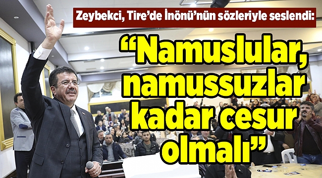 “Namuslular, namussuzlar kadar cesur olmalı”