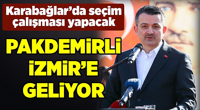 Pakdemirli Karabağlar'da seçim çalışması yapacak