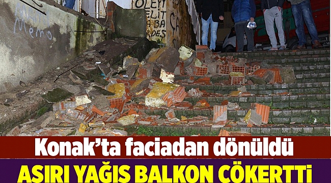 Sağanak yağış balkonun çökmesine neden oldu