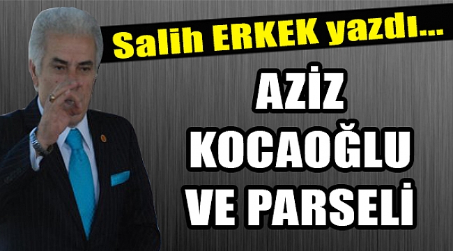 Salih Erkek Yazdı...