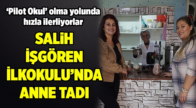 SALİH İŞGÖREN İLKOKULU'NDA ANNE TADI