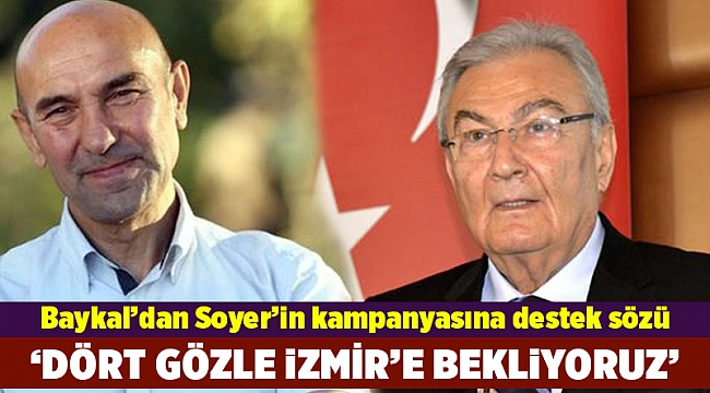 Soyer'den Deniz Baykal'a ziyaret
