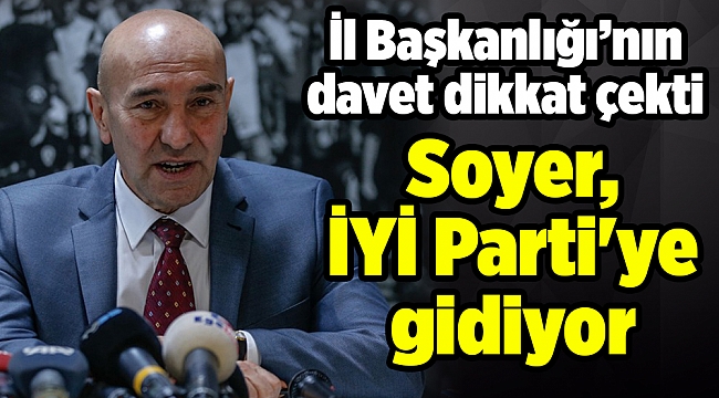 Soyer, İYİ Parti'ye gidiyor