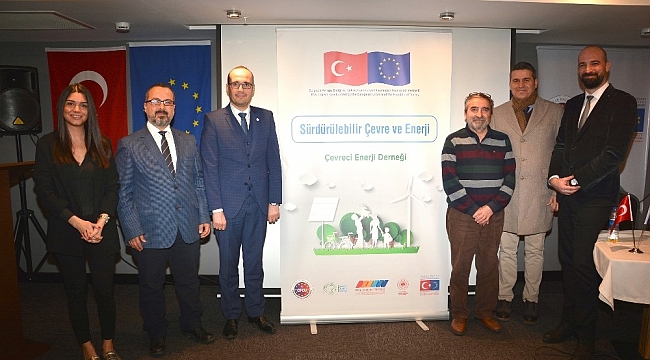 Sürdürülebilir çevre ve enerji projesinin açılış toplantısı yapıldı