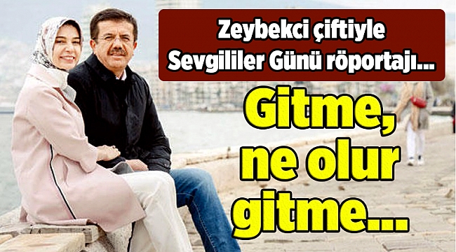 Zeybekci çiftiyle Sevgililer Günü röportajı... Gitme, ne olur gitme...