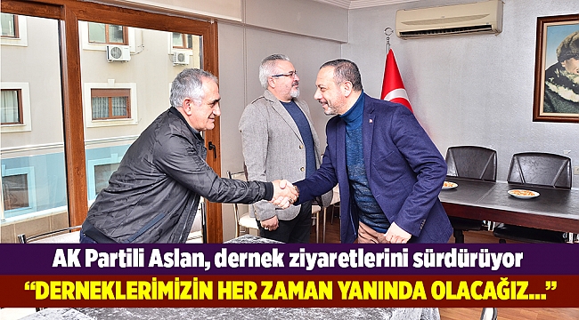 AK Parti Bayraklı Adayı Aslan, Polis Emeklileri Derneği'ni ziyaret etti