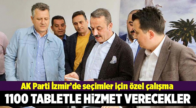AK Parti İzmir'de 1100 tablet ile seçim sonuçlarını SAS'a aktaracak