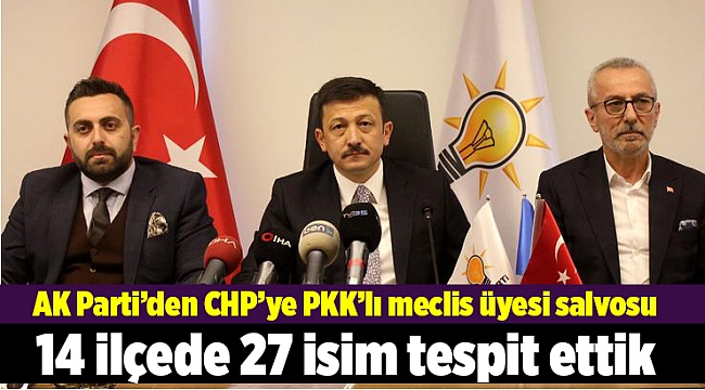 AK Partili Dağ: “CHP listelerinde terörle ilişkili olan kişiler var”