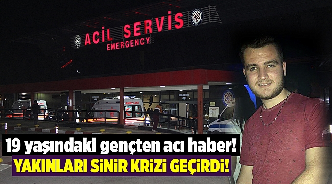 Banyoda fenalaşan genç hastanede hayatını kaybetti