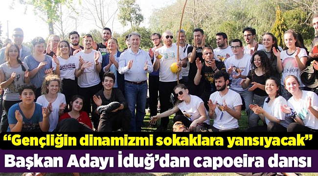 Başkan Adayı İduğ’dan capoeira dansı