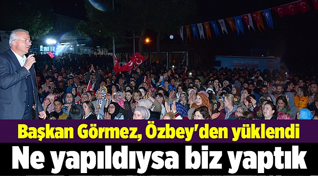Başkan Görmez, Özbey'den yüklendi