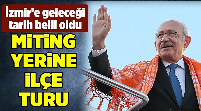 İzmir’e geleceği tarih belli oldu