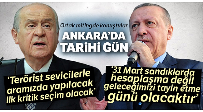 Cumhurbaşkanı Erdoğan ve Bahçeli&#039;den tarihi Ankara mitinginde önemli açıklamalar