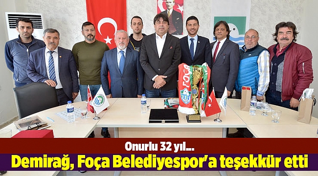Gökhan Demirağ, Foça Belediyespor Kulübü Yönetim Kurulu Üyelerine teşekkür etti