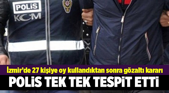 İzmir'de 27 kişiye gözaltı