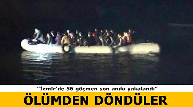 İzmir'de 56 göçmen yakalandı, faciadan kıl payı dönüldü
